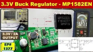 {1377} 3.3V Switching Regulator Circuit Using MP1582EN IC || Functional Description & Testing