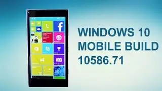 Windows 10 Mobile Сборка 10586.71