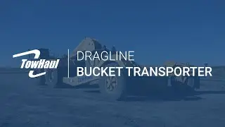 TowHaul Dragline Bucket Transporter