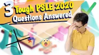 Ответы на 3 сложных вопроса по PSLE ​​2020 #psle2020 #pslemathsquestions #pslemaths