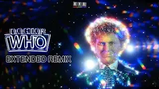 6th Doctor Titles: Extended Theme Remix 