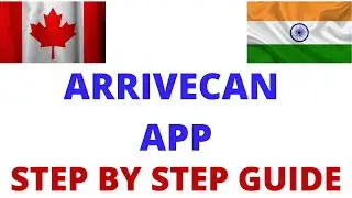 Arrivecan app कैसे fill करे ? How to fill arrive can app Canada | Whole process explained |