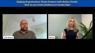 Helping organisations thrive podcast: Interview with Melissa Franks