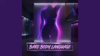 Bare Body Language