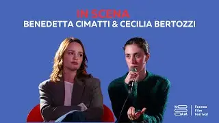 IN SCENA - TALK CON BENEDETTA CIMATTI, CECILIA BERTOZZI E FABIO ABAGNATO
