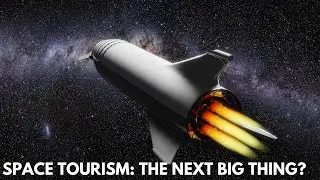 Space Tourism: The Next Big Thing? Exploring the Future of Commercial Spaceflight