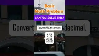 Convert 125% to a decimal. a) 12.5 b) 1.25 c) 0.125 d) 0.0125#MATH #mathskills #quiz #MathTutor