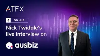ATFX On Air: Nick Twidale's Live Interview with ausbiz (13 March)