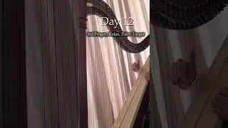 Harp Practice Day 12 - Fixing Third Finger Tension, Relaxation Practice for Beginners