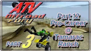 ATV Offroad Fury Part III / Let's Play! Walkthrough / Pro-Career, Part 12 / Tamarac Ranch