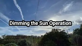 Where is the blue sky? Dimmer the Sun Operation is setting. 4K 