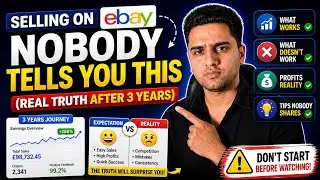 Selling on eBay: Nobody Tells You This (Real Truth After 3 Years)