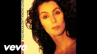 Cher - You Wouldn't Know Love (Audio)