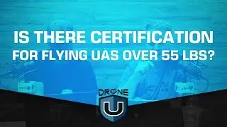 Существует ли сертификация для полетов БПЛА весом более 55 фунтов?