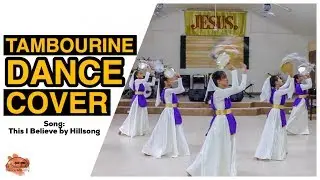 This I Believe (The Creed) Hillsong | Tambourine Dance Cover