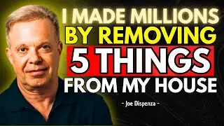 5 Objects You Need to Eliminate from Your House Right Now | Dr Joe Dispenza