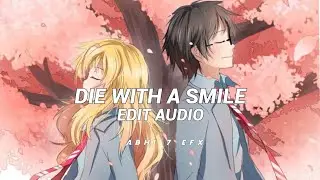Die with a smile - lady gaga, bruno mars [edit audio] slowed + reverb no copyright