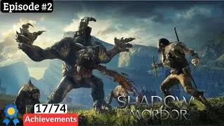 Middle-earth&trade;: Shadow of Mordor full Walkthrough and all Achievements (PC) Episode 2