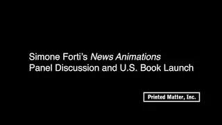 Simone Forti&rsquo;s News Animations Panel Discussion and U.S. Book Launch