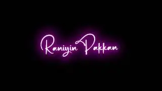 📍Rajaavin Paarvai 👀WhatsApp status 🖤 Black screen 📺