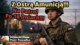 WOT Na Patrolach z Ostrą Amunicją Po &bdquo;Szesnastce&rdquo;? Kto Za To Odpowie [Patologie Operacji Horyzont]