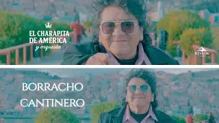 EL CHARAPITA DE AMÉRICA – Borracho Cantinero (Video Oficial) Cumbia 2026