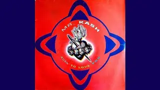 Mr. Kash - Born To Love You (Mixture Extended)