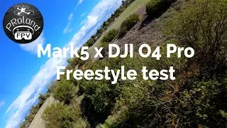 Custom Mark5 - Freestyle DJI O4 Pro Test