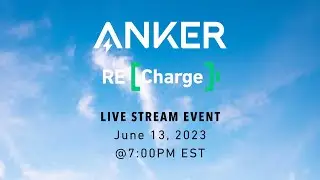 Прямая трансляция мероприятия Anker RE[Charge]