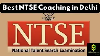 Best NTSE Coaching in Delhi | Top NTSE Coaching in Delhi