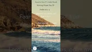 Morning Prayer | Fear May Visit &mdash; but Trust Decides Whether It Stays | Psalm 56:3&ndash;4.