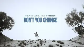 Appleby - Don't You Change (Official Visualizer)