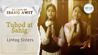 Tuhod at Sahig  | Sa Likod ng Isang Awit | Lintag  Sisters | MCGI
