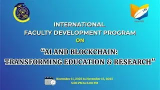 International Faculty Development Program on &ldquo;AI and Blockchain: Transforming Education & Research