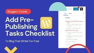 ADD PRE-PUBLISHING TASKS CHECKLIST TO WORDPRESS BLOG POST WRITER, AUTHOR OR EDITOR For Free Tutorial