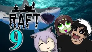 Xadow & Friends Play | Raft | 9