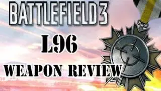 Battlefield 3 L96 Weapon Review: Sniper Rifle Montage
