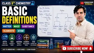 Basic Definitions Class 9th Chemistry || Matter Mass Substance Elements Atom Definitions