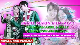 PASANGAN ARMEL MENYALA !! | BEBERAPA PRODUK TERKEMUKA MENJADIKAN KEDUANYA SEBAGAI BINTANG ENDORSE !!