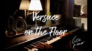 Versace on the Floor - Bruno Mars (Tle Piano Cover)