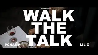 Walk The Talk - PChamp LIL-Z  (Prod.ETAGI) Official Video