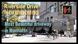 Manhattan Riverside Drive, Northbound - Full Oct, 2019  Most beautiful Driveway in Manhattan.