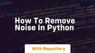How to remove noise in python