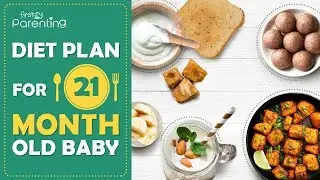 Diet Plan for a 21-Month-Old-Baby