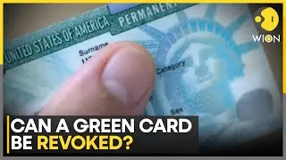 US Law Allows Green Card Revocation | WION News