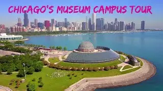 Chicago&rsquo;s Museum Campus Tour