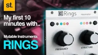 My first 10 minutes with.. Mutable Instruments Rings