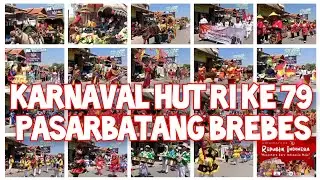 Live ! Karnaval HUT RI ke 79 - Pasarbatang Brebes #dolanbrebes #karnaval #hutri79 #2024 #brebes