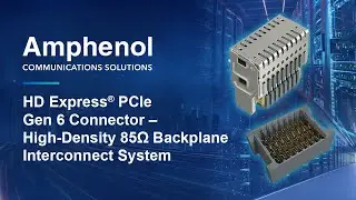 HD Express&reg; PCIe Gen 6 Connector &ndash; High-Density 85&Omega; Backplane Interconnect System | Amphenol