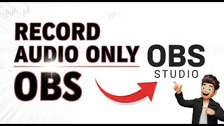 How To Record Audio Only In OBS Tutorial